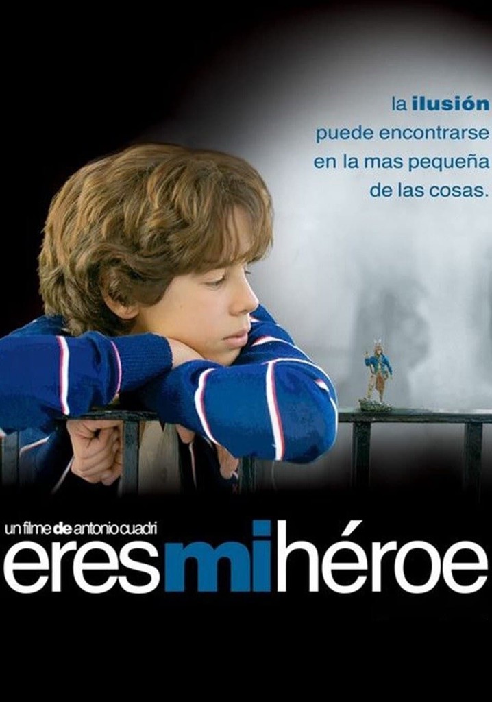 Eres Mi Héroe película Ver online en español